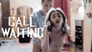 Dejo En Llamada De Espera A Mi Novio Mientras Follo – (Call Waiting) – PureTaboo