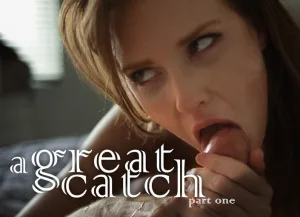 Una Gran Captura Pt. 1 – (A Great Catch Pt. 1) – Missax