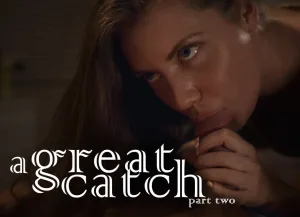 Una Gran Captura Pt. 2 – (A Great Catch Pt. 2) – Missax