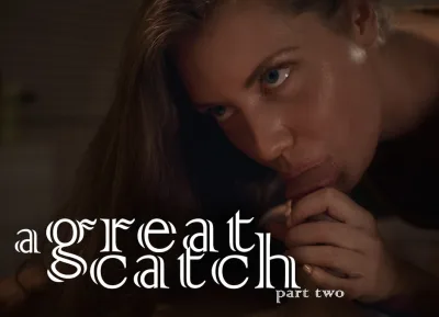 Una Gran Captura Pt. 2 – (A Great Catch Pt. 2) – Missax